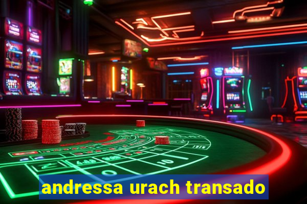 andressa urach transado