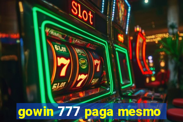 gowin 777 paga mesmo