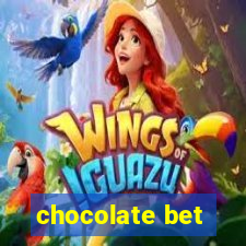 chocolate bet