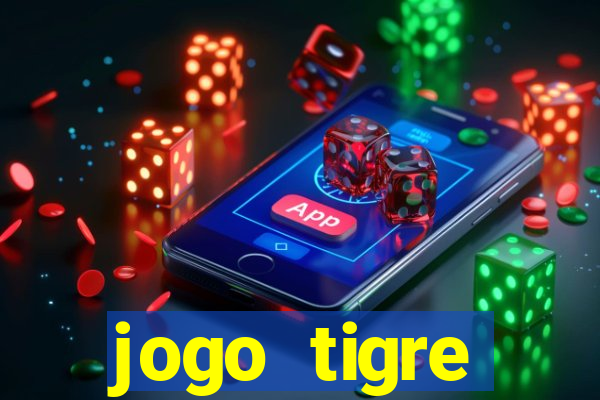 jogo tigre plataforma nova