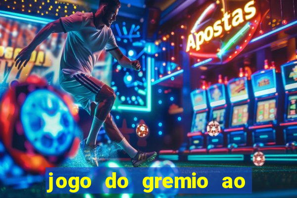 jogo do gremio ao vivo hd