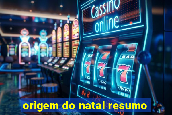 origem do natal resumo