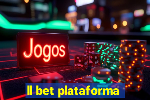 ll bet plataforma