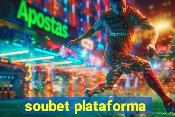 soubet plataforma