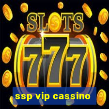 ssp vip cassino