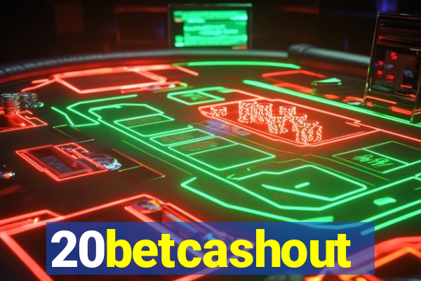 20betcashout