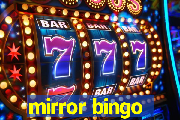 mirror bingo