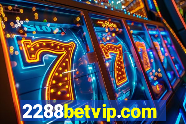 2288betvip.com