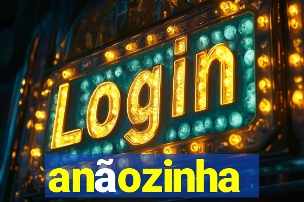 anãozinha