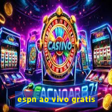 espn ao vivo gratis