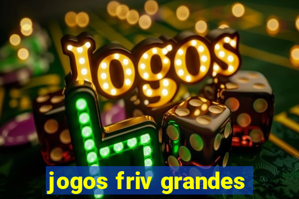 jogos friv grandes