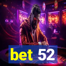 bet 52