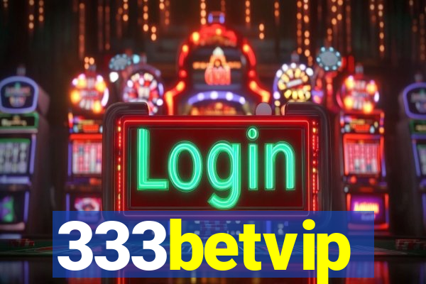 333betvip