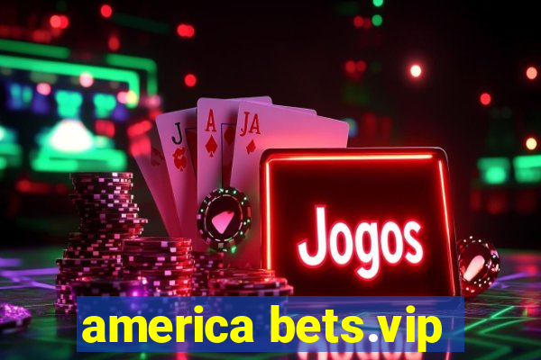 america bets.vip