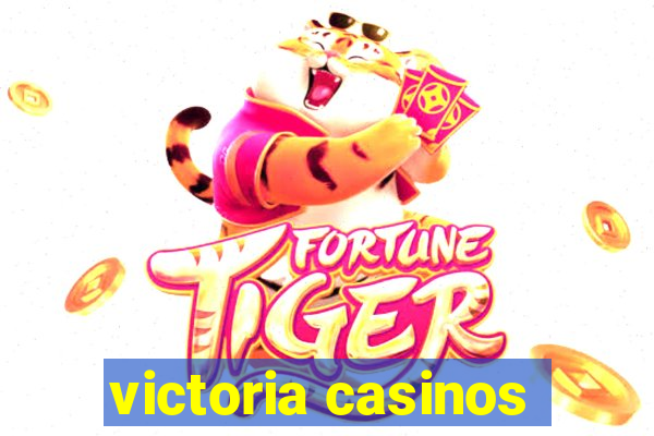 victoria casinos