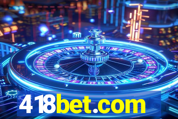 418bet.com