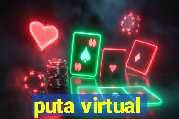 puta virtual