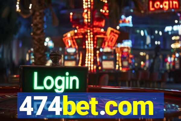 474bet.com