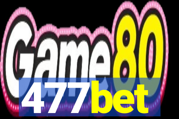 477bet