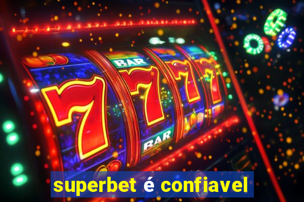 superbet é confiavel