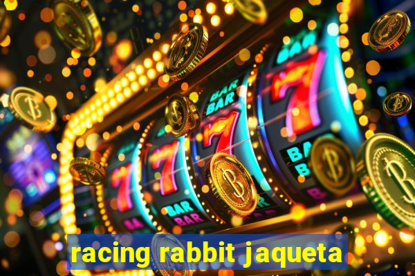 racing rabbit jaqueta