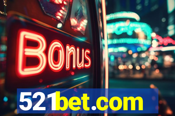 521bet.com