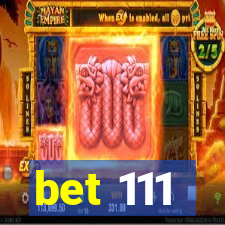 bet 111