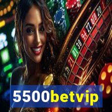 5500betvip