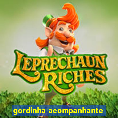 gordinha acompanhante