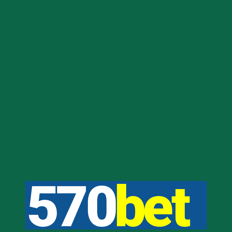 570bet