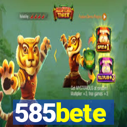 585bete