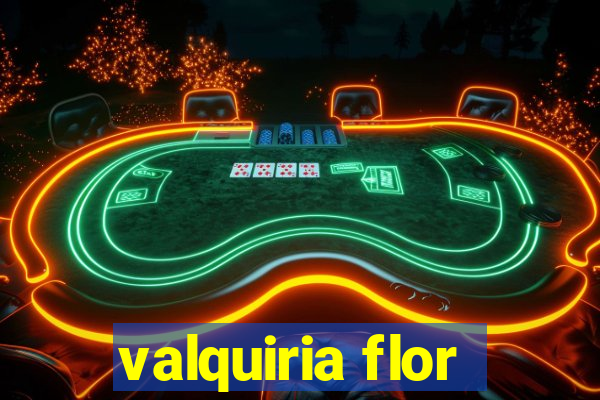 valquiria flor