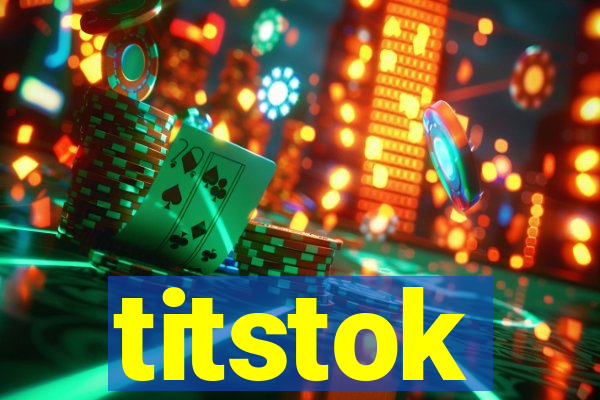 titstok