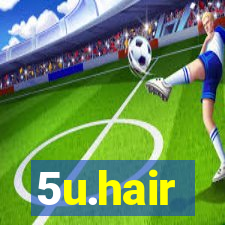 5u.hair