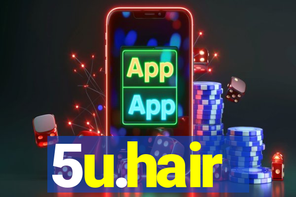 5u.hair