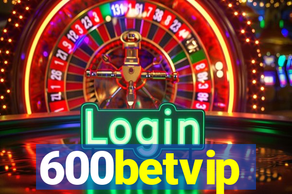 600betvip