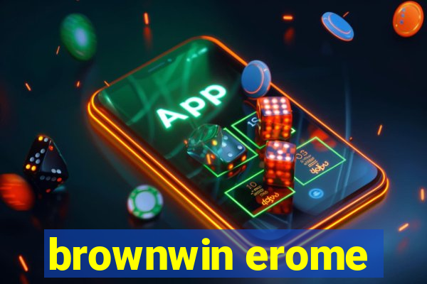 brownwin erome