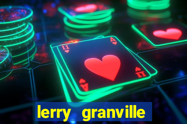 lerry granville reclame aqui