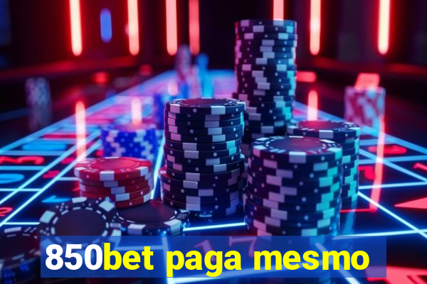 850bet paga mesmo