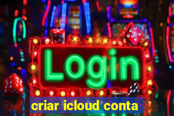 criar icloud conta