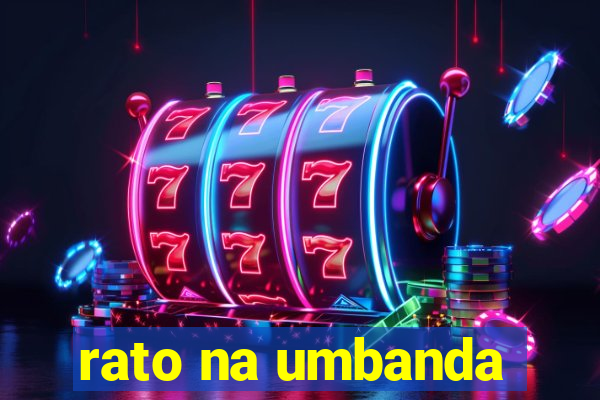 rato na umbanda