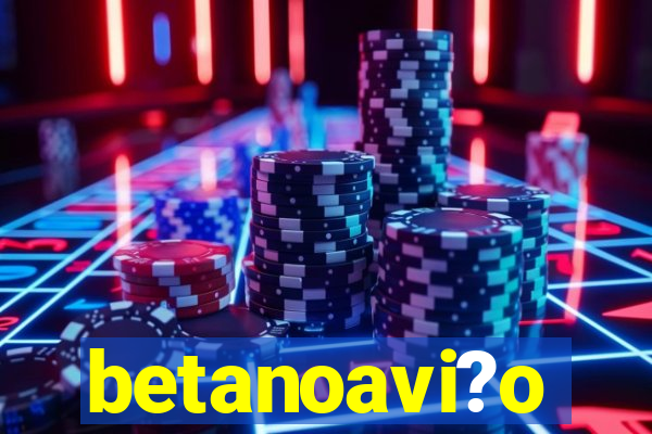 betanoavi?o