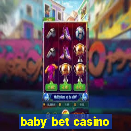 baby bet casino