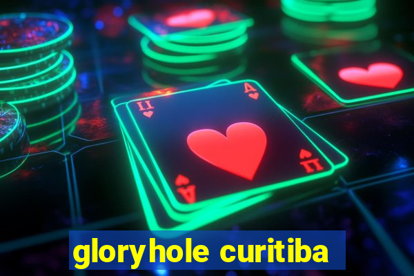 gloryhole curitiba