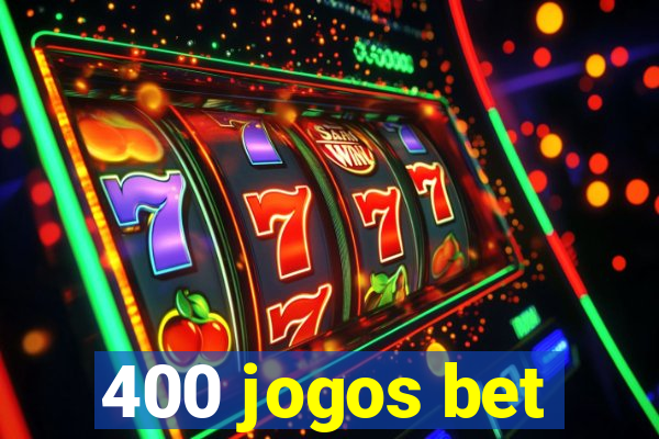 400 jogos bet