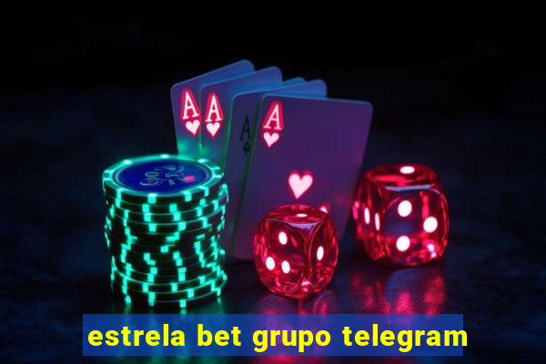 estrela bet grupo telegram