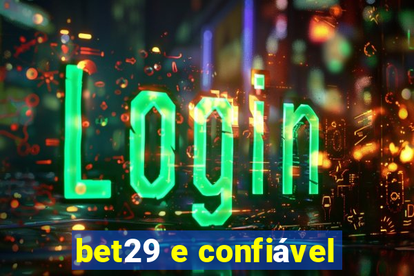 bet29 e confiável