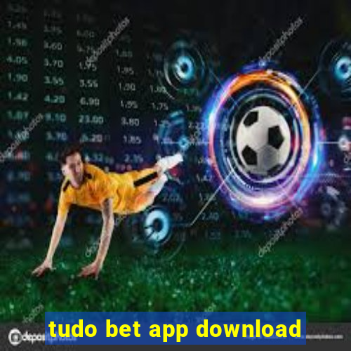 tudo bet app download