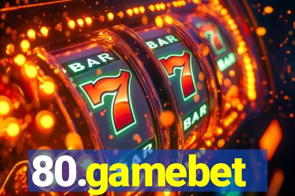 80.gamebet