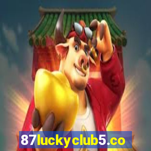 87luckyclub5.com